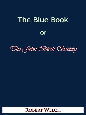 cover image of The Blue Book of the John Birch Society